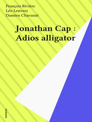 cover image of Jonathan Cap: Adios alligator